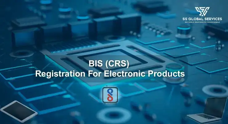 BIS (CRS) Registration for Electronic Product