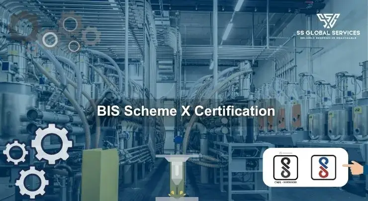 BIS Scheme-X Certification
